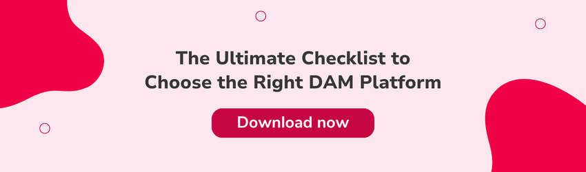 A pink banner promoting a downloadable checklist titled “The Ultimate Checklist to Choose the Right DAM Platform.” Includes a red “Download now” button — a helpful resource for anyone researching how to choose a DAM.